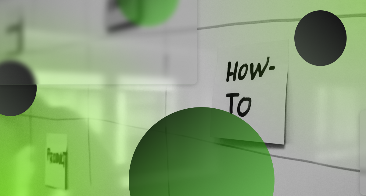 Sticky note reading 'How-to' on a whiteboard, with a blurred 'Product' note in the background and green and dark circular shapes overlaid.